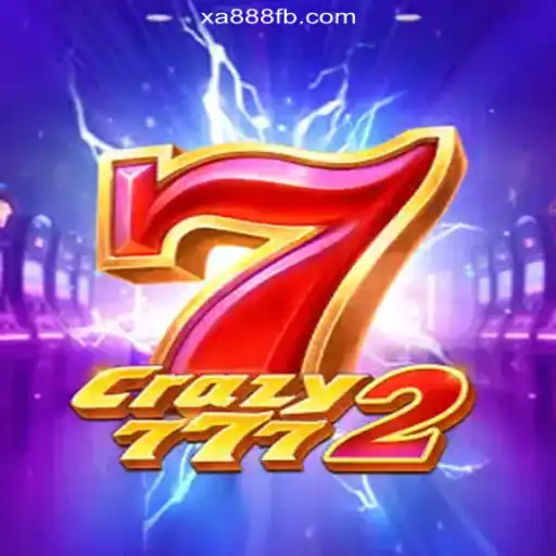 Discover the Thrills of Crazy7772 on XA888.COM Platform