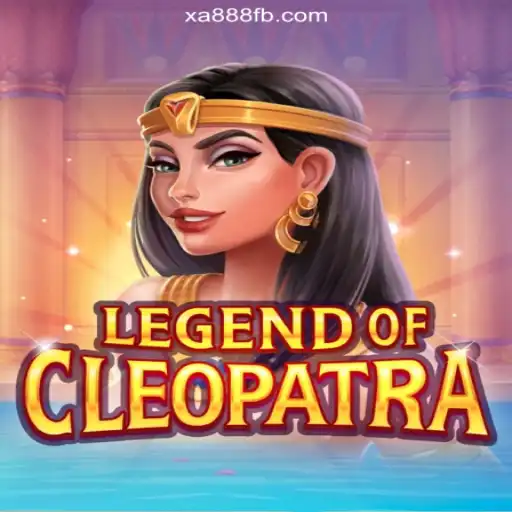 LegendOfCleopatra: Explore the Wonders of Ancient Egypt on XA888.COM Platform