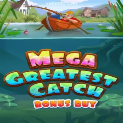 Explore the Thrills of MegaGreatestCatchBonusBuy on XA888.COM Platform