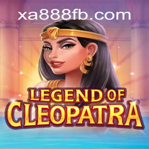 LegendOfCleopatra: Explore the Wonders of Ancient Egypt on XA888.COM Platform